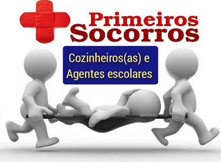 CURSO DE PRIMEIROS SOCORROS - COZINHEIROS(AS) E AGENTES ESCOLARES - 2021